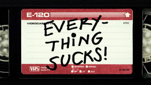 Everything Sucks! Title Card